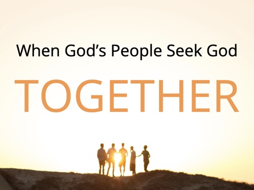 When God's People Seek God Together