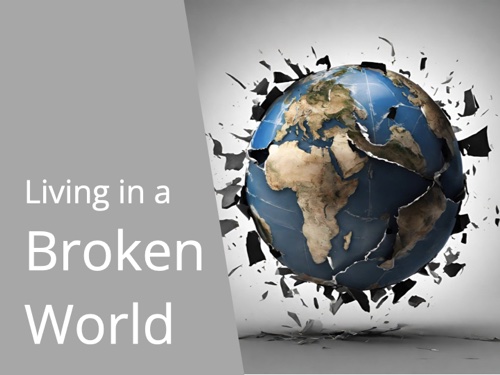 Living in a Broken World