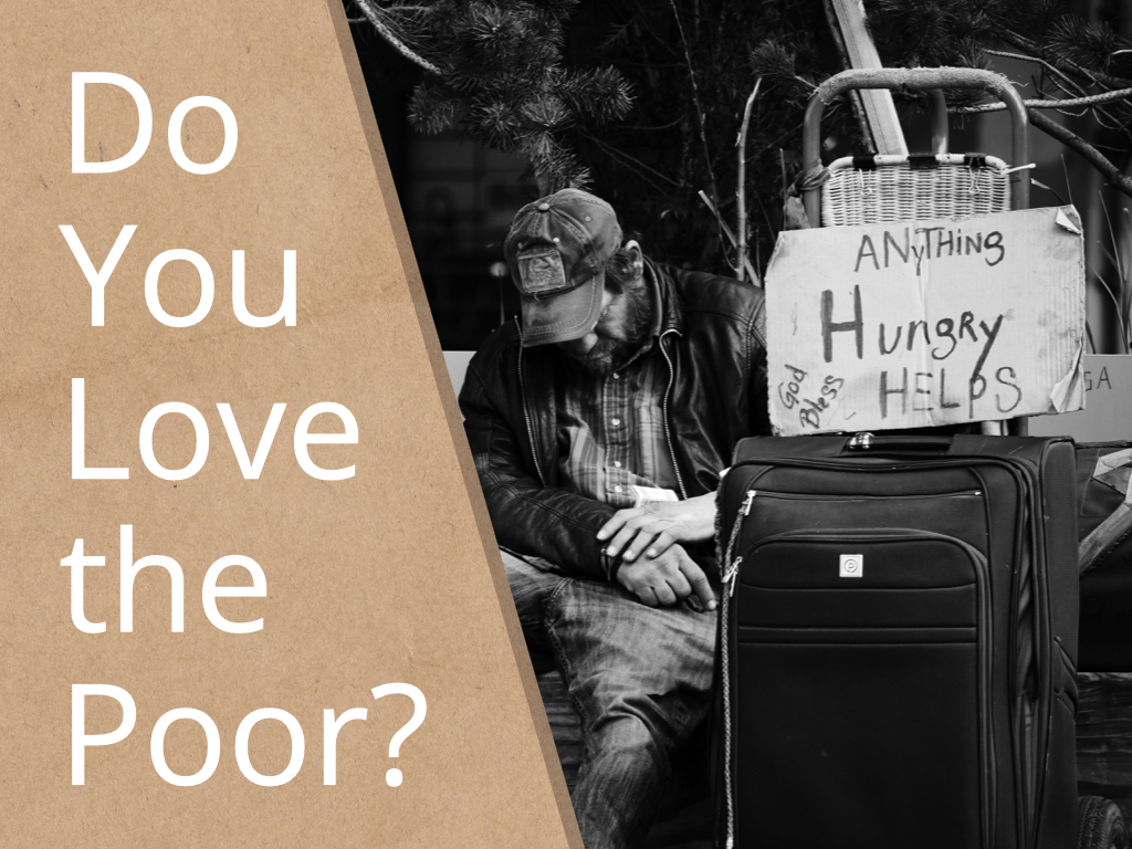 Do You Love the Poor?