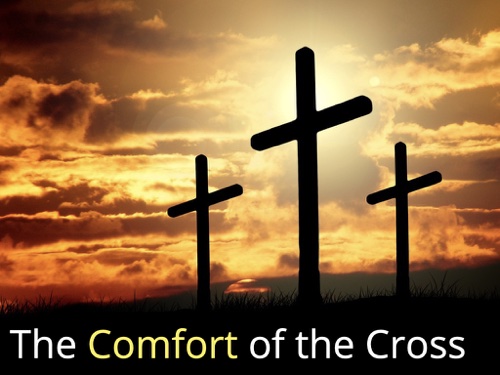 The Comfort of the Cross