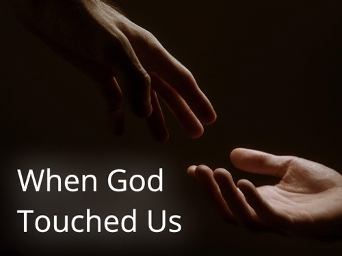 When God Touched Us